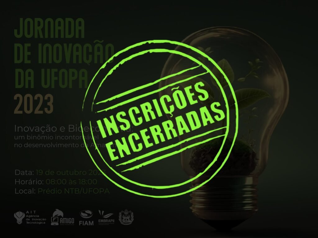 Inscrições encerradas da Jornada de Inovação da UFOPA 2023