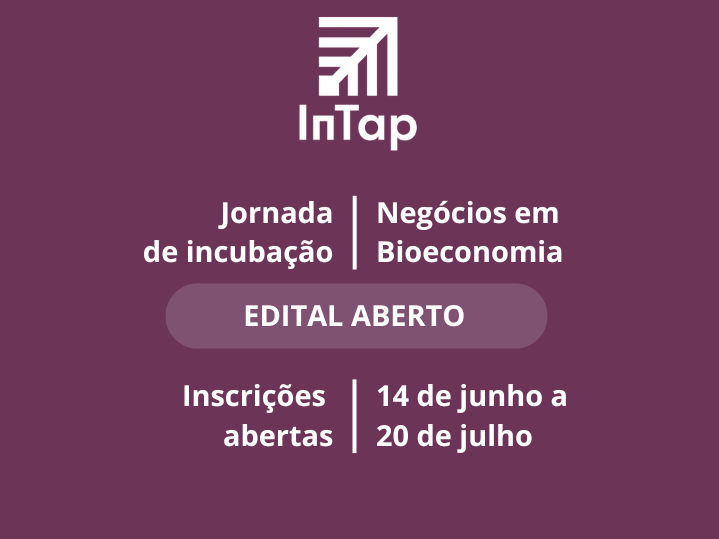 Programa de Incubação InTap 2025: Acelere seu negócio em Bioeconomia!